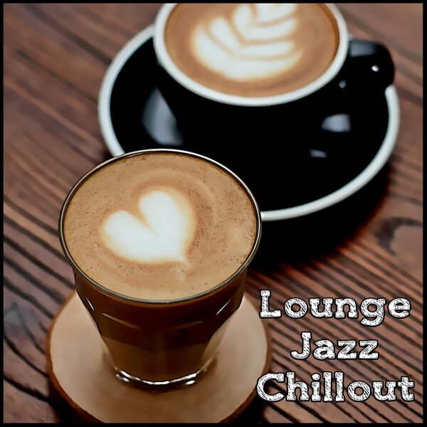 Lounge Jazz Chillout music for Coffee, Cafè and Bar, Music Pub - Qobuz