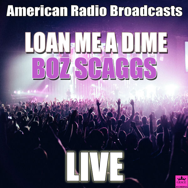 Boz Scaggs - Loan Me A Dime Boz Scaggs - Loan Me A Dime