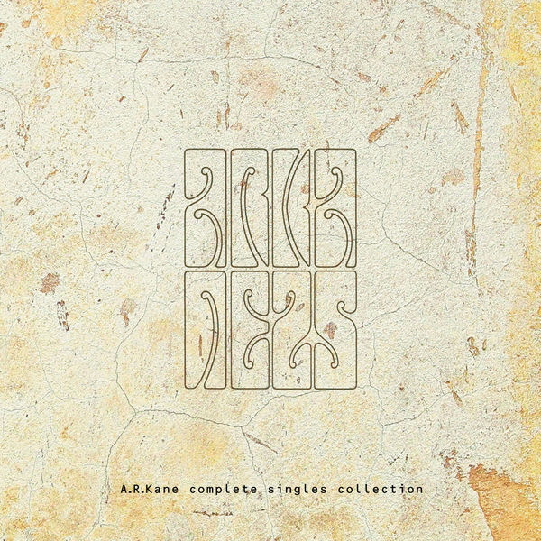 A.R. Kane - Complete Singles Collection A.R. Kane - Complete Singles Collection