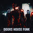 Túli0 DOORS HOUSE FUNK
