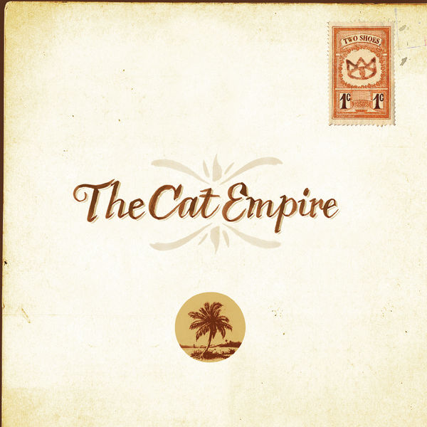 The Cat Empire - Two Shoes The Cat Empire - Two Shoes
