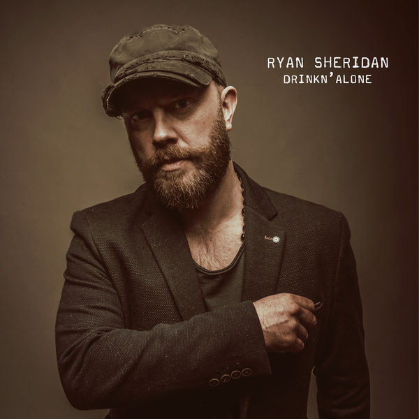 Ryan Sheridan|Drinkin' Alone Ryan Sheridan|Drinkin' Alone