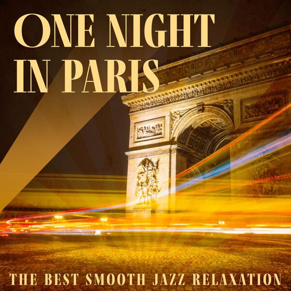 French Piano Jazz Music Oasis|One Night in Paris: The Best Smooth Jazz Relaxation, Soft Instrumental Music for Romantic Date Night, French Restaurant