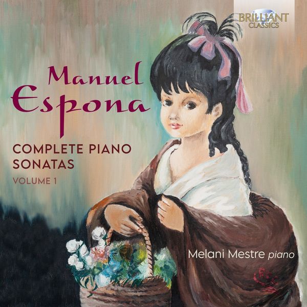 Melani Mestre - Espona: Complete Piano Sonatas, Vol. 1 Melani Mestre - Espona: Complete Piano Sonatas, Vol. 1