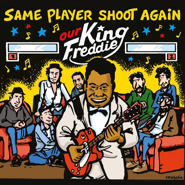 Same Player Shoot Again - Our King Freddie Same Player Shoot Again - Our King Freddie