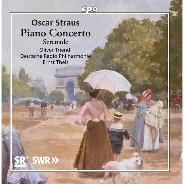 Oliver Triendl - Oscar Straus: Orchestral Works Oliver Triendl - Oscar Straus: Orchestral Works