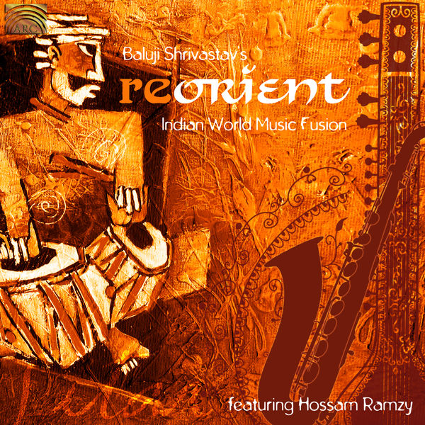 Linda Shanovitch|Baluji Shrivastav's Re-Orient: Indian World Music Fusion