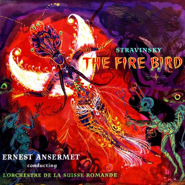 Ernest Ansermet - Stravinsky: The Fire Bird Ernest Ansermet - Stravinsky: The Fire Bird