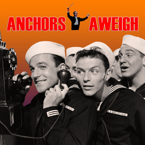 Anchors Aweigh (original Motion Picture Soundtrack), Various Artists