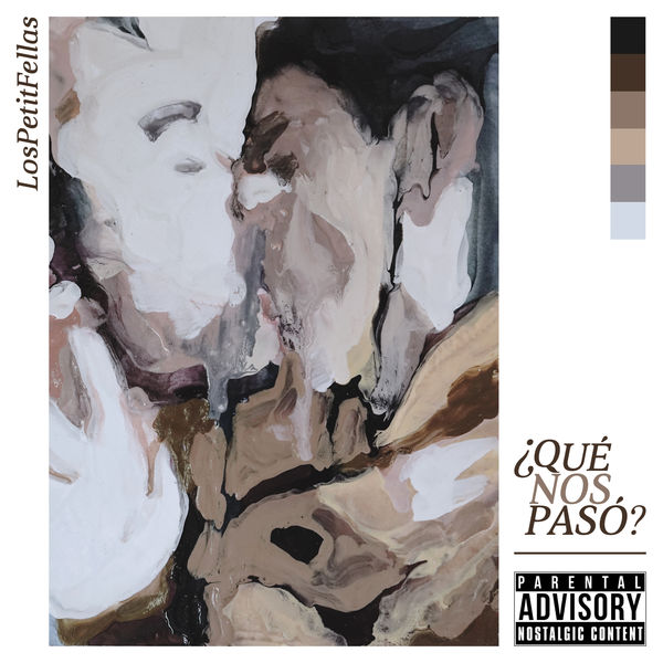 LosPetitFellas - ¿Qué Nos Pasó? LosPetitFellas - ¿Qué Nos Pasó?