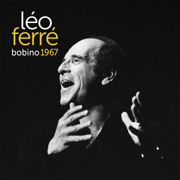 Léo Ferré|Bobino 67 (Live) Léo Ferré|Bobino 67 (Live)