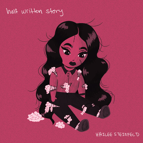 Hailee Steinfeld - Half Written Story Hailee Steinfeld - Half Written Story