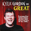 Kyle Gordon Kyle Gordon is Great