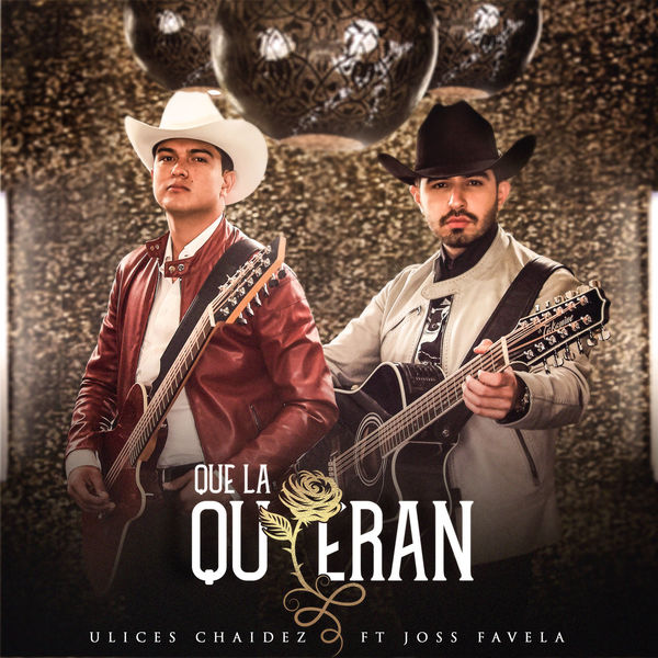 Ulices Chaidez|Que La Quieran (Que La Cuiden)