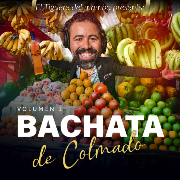 Various Artists|Bachata de Colmado, Vol. 1 Various Artists|Bachata de Colmado, Vol. 1