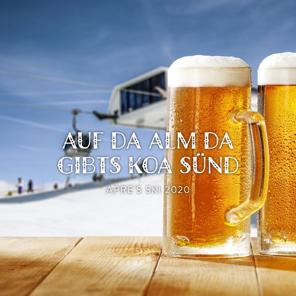 Various Artists - Auf da Alm da gibts koa Sünd: Apre's Ski 2020 Various Artists - Auf da Alm da gibts koa Sünd: Apre's Ski 2020