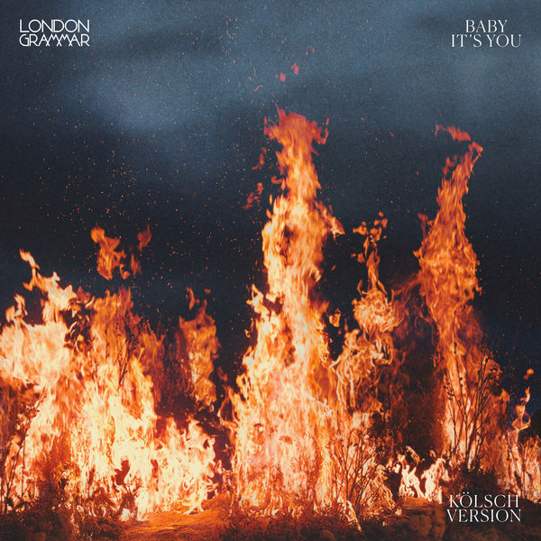 London Grammar|Baby It's You (Kölsch Version) London Grammar|Baby It's You (Kölsch Version)
