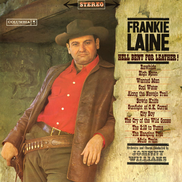 Frankie Laine - Hell Bent For Leather! Frankie Laine - Hell Bent For Leather!