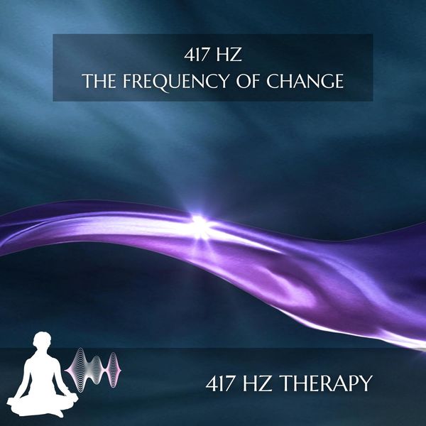 417 Hz the Frequency of Change, 417 Hz Therapy Qobuz