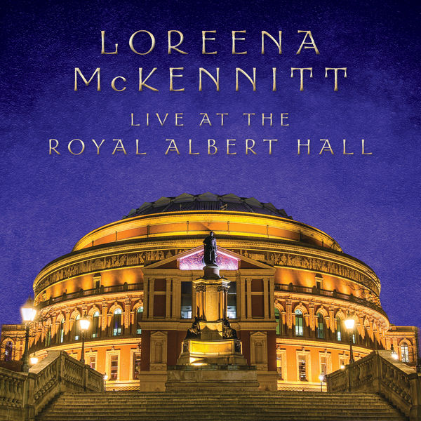Loreena McKennitt - Live At The Royal Albert Hall Loreena McKennitt - Live At The Royal Albert Hall