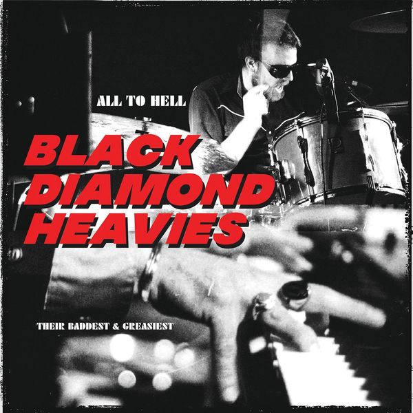 Black Diamond Heavies|All To Hell/Their Baddest and Greasiest