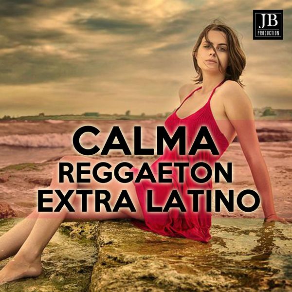 Extra Latino - Calma Reggaeton Extra Latino - Calma Reggaeton