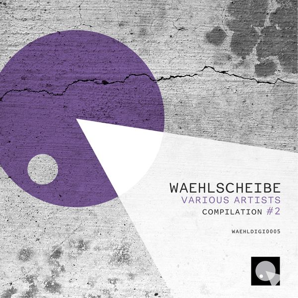 Various Artists - Waehlscheibe Compilation #2 Various Artists - Waehlscheibe Compilation #2