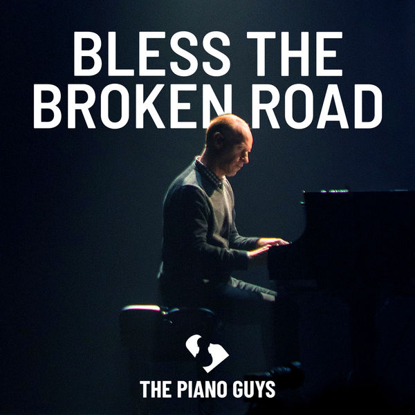 The Piano Guys - Bless the Broken Road The Piano Guys - Bless the Broken Road