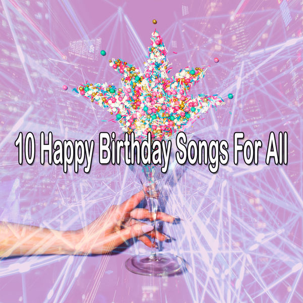 Happy Birthday Party Crew - 10 Happy Birthday Songs for All Happy Birthday Party Crew - 10 Happy Birthday Songs for All