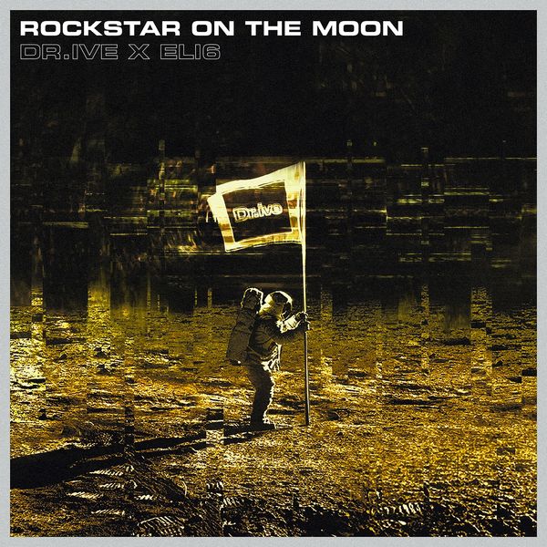 Dr.ive - Rockstar on the Moon Dr.ive - Rockstar on the Moon