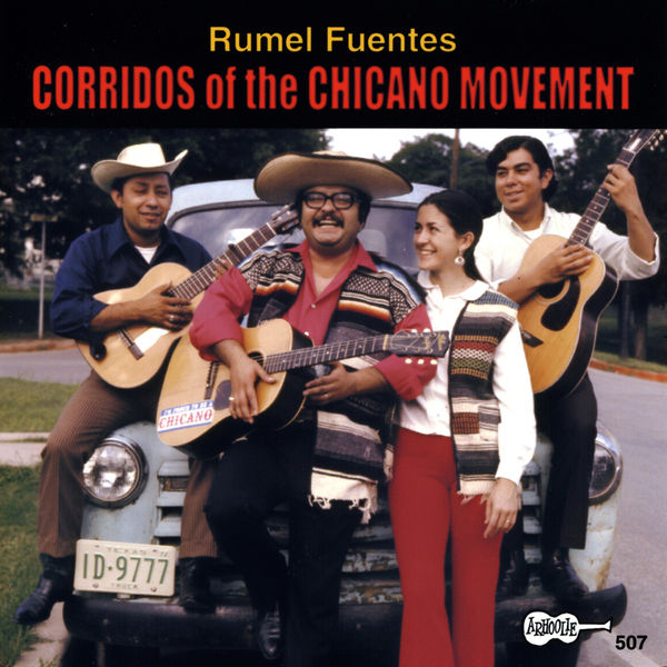 Rumel Fuentes - Corridos of the Chicano Movement Rumel Fuentes - Corridos of the Chicano Movement