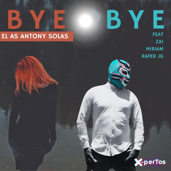 Jg Raper Te Digo Bye Bye (feat. El As Antony Solas, Zai, Miriam & Raper JG ...