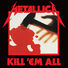 Metallica Kill 'Em All