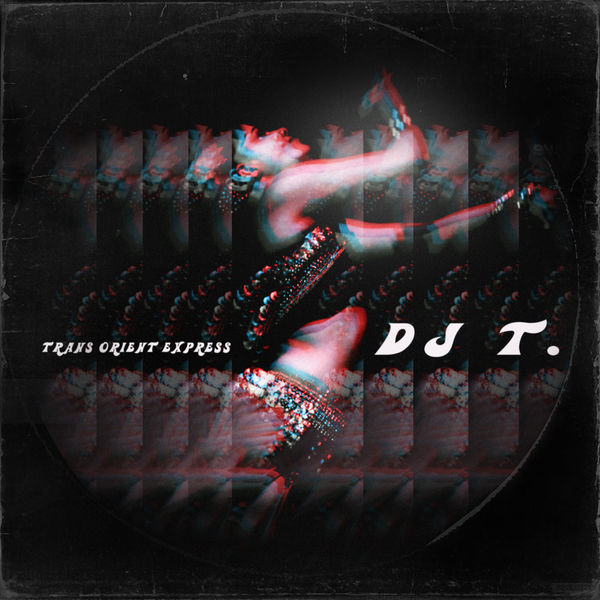 DJ T. - Trans Orient Express DJ T. - Trans Orient Express