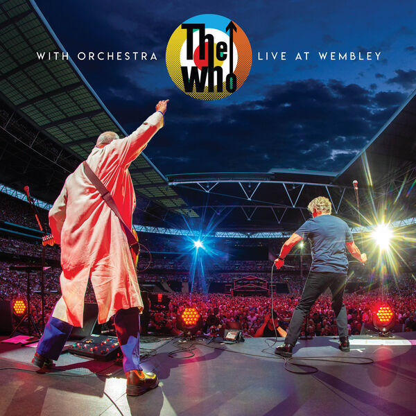 The Who|The Who With Orchestra: Live At Wembley The Who|The Who With Orchestra: Live At Wembley