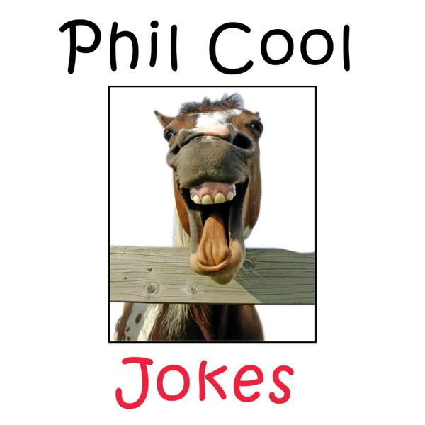 Phil Cool|Jokes