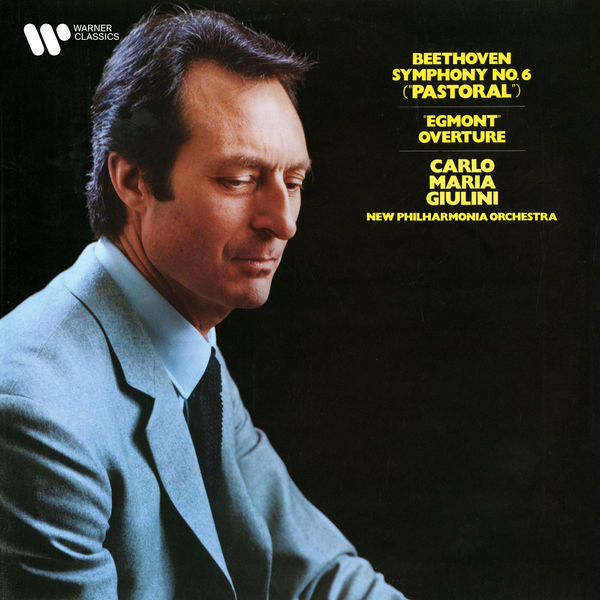 Carlo Maria Giulini|Beethoven: Symphony No. 6 "Pastoral" & Overture from Egmont Carlo Maria Giulini|Beethoven: Symphony No. 6 "Pastoral" & Overture from Egmont