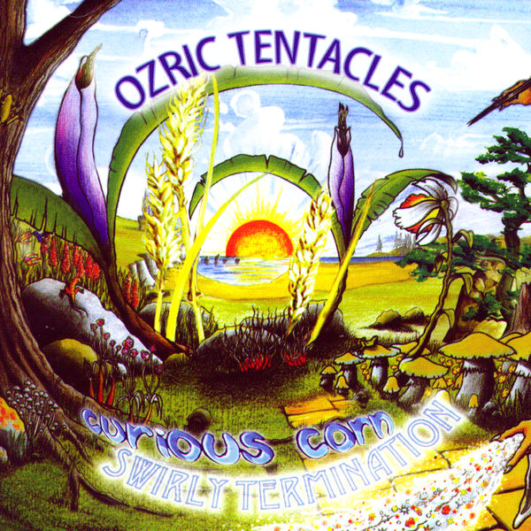 Ozric Tentacles|Curious Corn / Swirly Termination