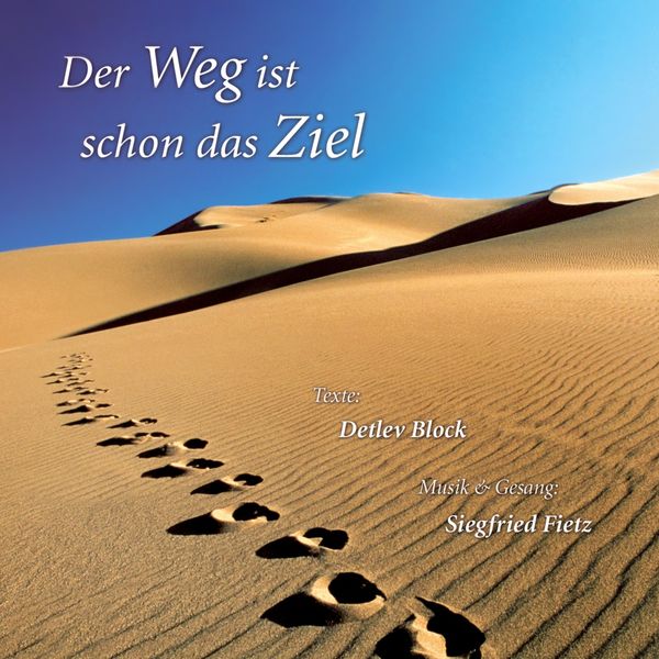 Siegfried Fietz - Der Weg ist schon das Ziel Siegfried Fietz - Der Weg ist schon das Ziel