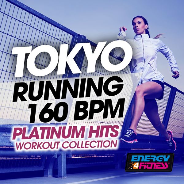 Various Artists|Tokyo Running 160 BPM Platinum Hits Workout Collection (Fitness Version)