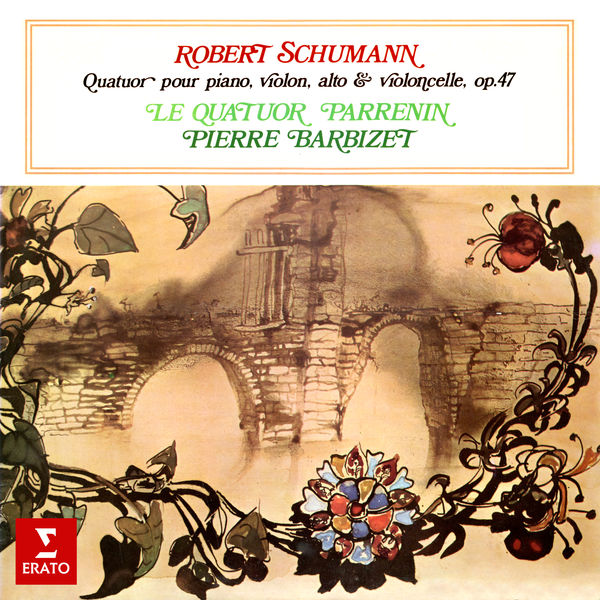 Pierre Barbizet|Schumann: Quatuor pour piano et cordes, Op. 47 Pierre Barbizet|Schumann: Quatuor pour piano et cordes, Op. 47