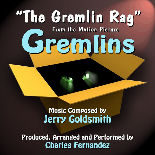 Jerry Goldsmith|The Gremlin Rag (from the film "Gremlins") Jerry Goldsmith|The Gremlin Rag (from the film "Gremlins")