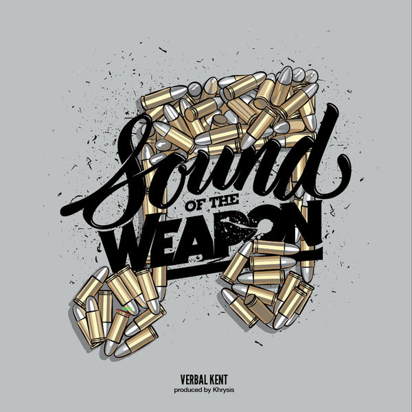 Verbal Kent - Sound of the Weapon Verbal Kent - Sound of the Weapon