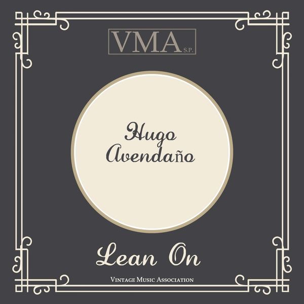 Hugo Avendaño - Lean On Hugo Avendaño - Lean On