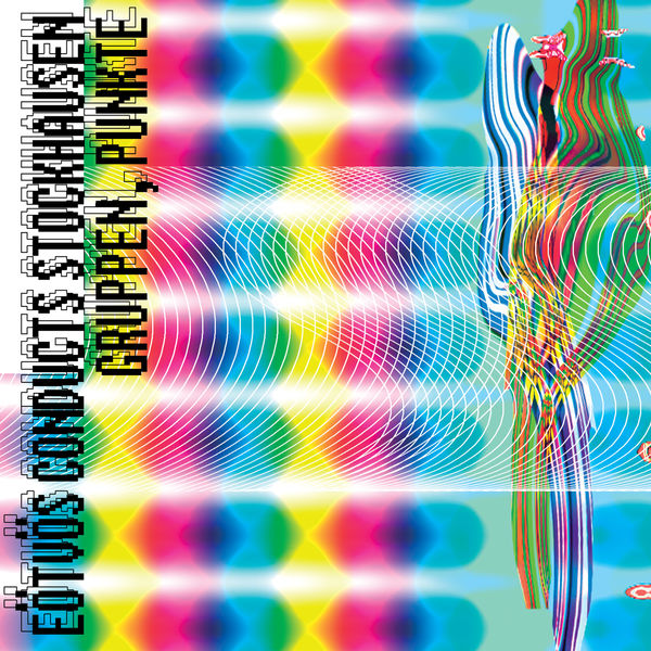 Peter Eötvös|Stockhausen: Eötvös conducts Stockhausen - Gruppen, Punkte Peter Eötvös|Stockhausen: Eötvös conducts Stockhausen - Gruppen, Punkte