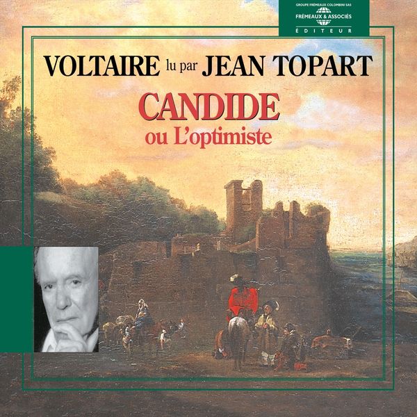 Jean Topart - Voltaire : candide ou l'optimiste Jean Topart - Voltaire : candide ou l'optimiste