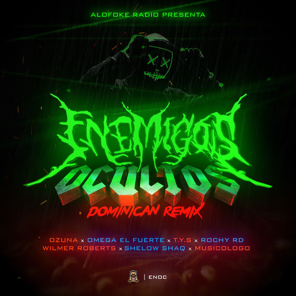 Ozuna - Enemigos Ocultos (Dominican Remix) Ozuna - Enemigos Ocultos (Dominican Remix)