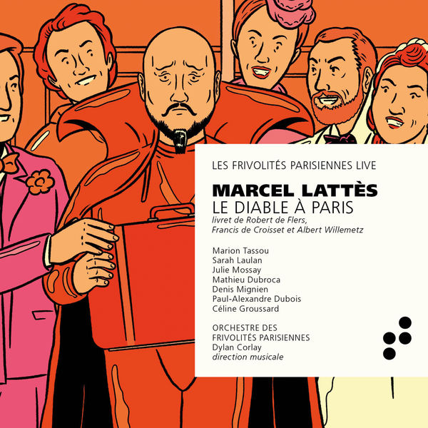 Orchestre des Frivolités Parisiennes and Dylan Corlay - Marcel Lattès: Le Diable à Paris Orchestre des Frivolités Parisiennes and Dylan Corlay - Marcel Lattès: Le Diable à Paris
