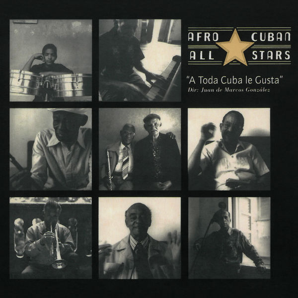 Afro-Cuban All Stars|A Toda Cuba Le Gusta (2018 Remastered Version) Afro-Cuban All Stars|A Toda Cuba Le Gusta (2018 Remastered Version)