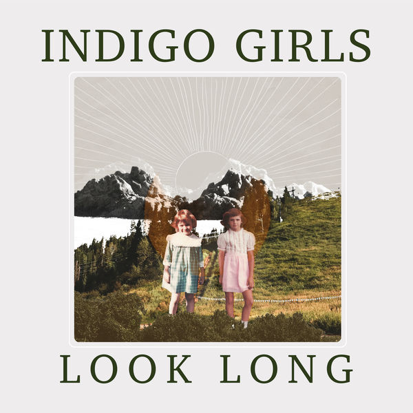 Indigo Girls|Look Long